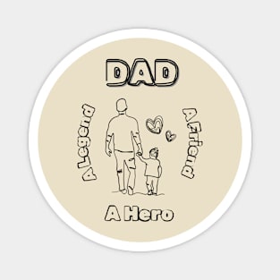 Dad, Legend, Friend, Hero, Fathers Day, Magnet